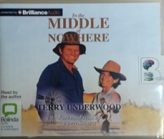 In the Middle of Nowhere written by Terry Underwood performed by Terry Underwood on CD (Unabridged)